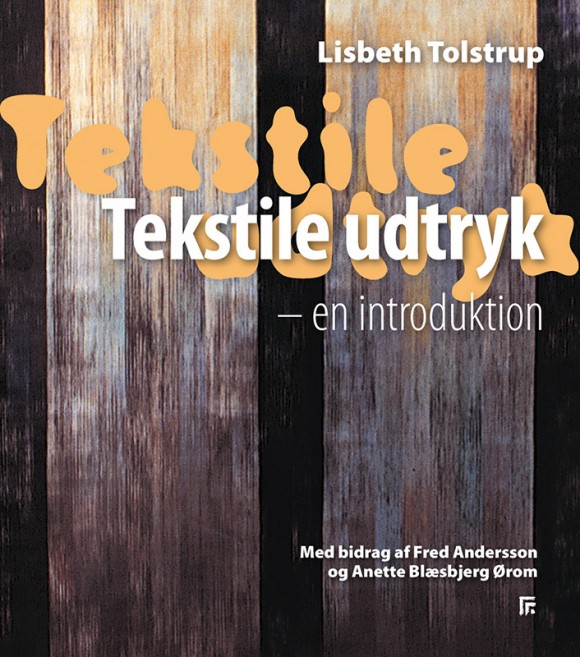 Lisbeth Tolstrup: Tekstile Udtryk