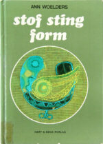 Woelders, Ann: Stof, sting, form
